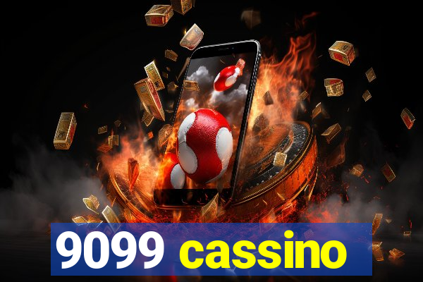 9099 cassino